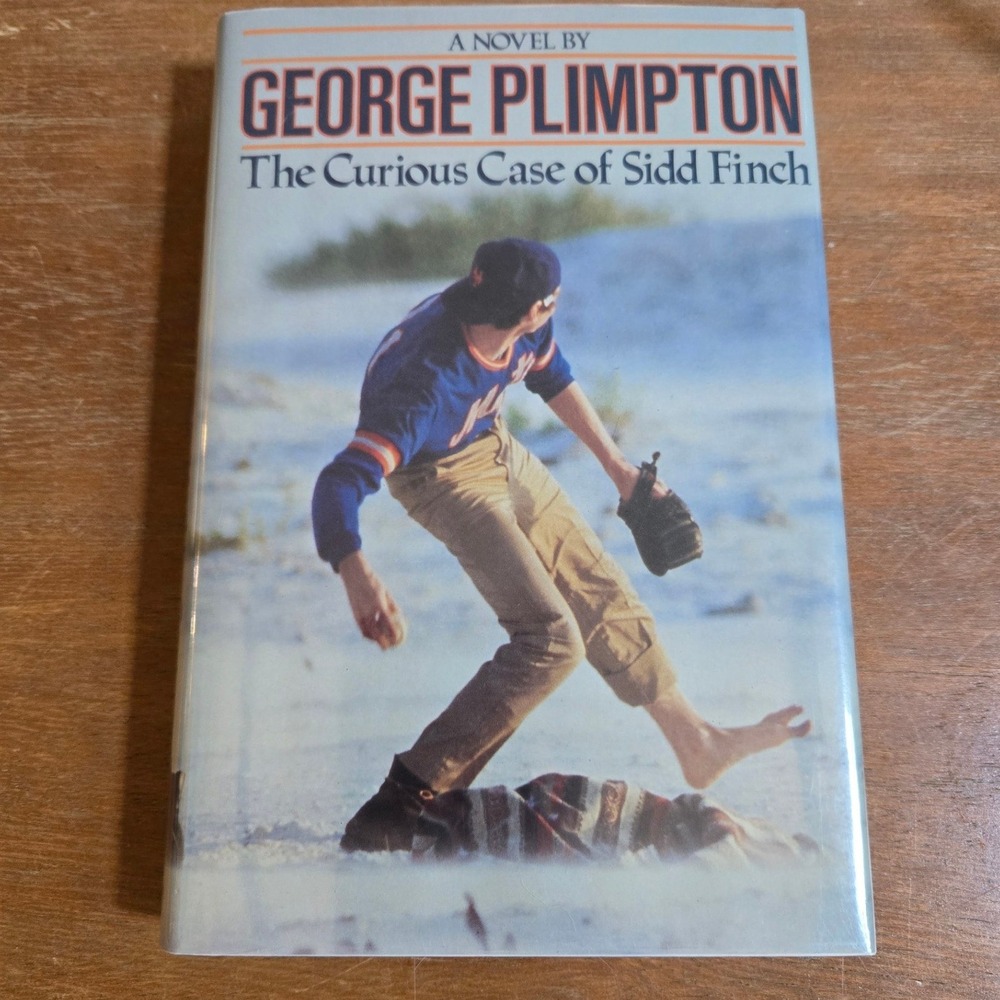 Macmillan The Curious Case of Sidd Finch 1st Edition Hardcover Book